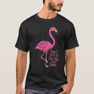 Camiseta Flamingo No me hagas bajar el pie