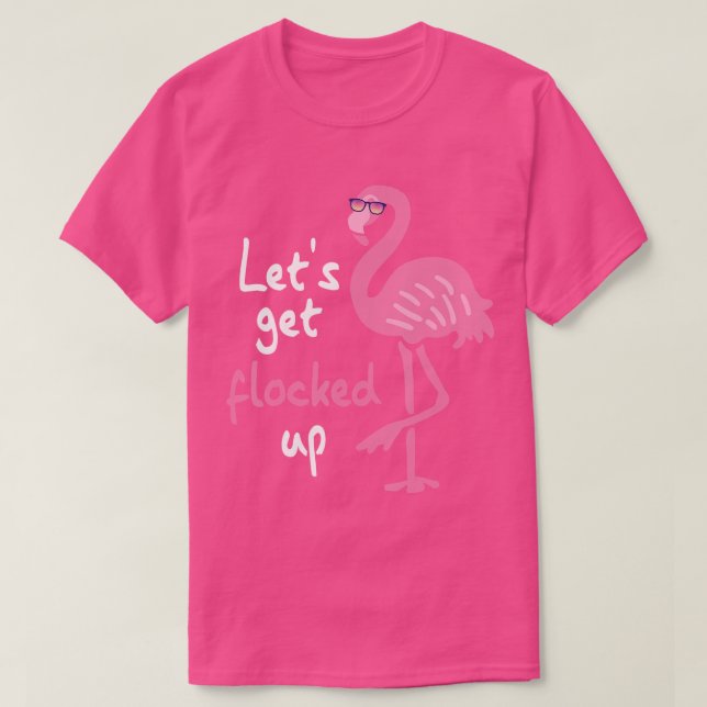 Camiseta Flamingo rosa divertido vamos a ser encerrados (Diseño del anverso)
