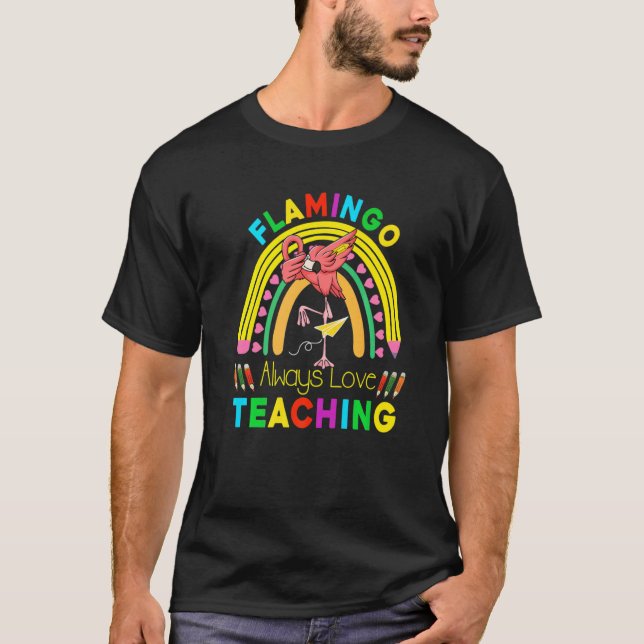 Camiseta Flamingo Siempre Ama Enseñar a los profesores Bolí (Anverso)
