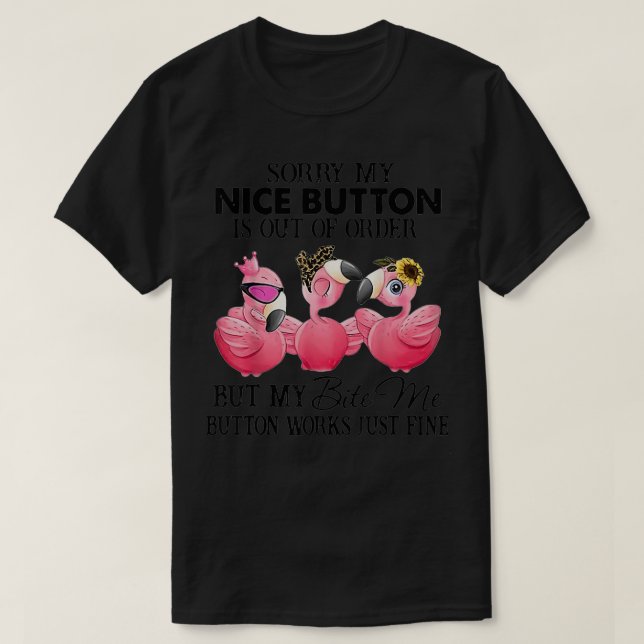 Camiseta Flamingo Siento Mi Bonito Botón Pero Mi Bite Me Bu (Diseño del anverso)