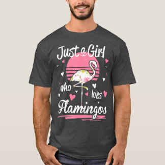 Camiseta Flamingo, sólo un Chica que ama los flamencos