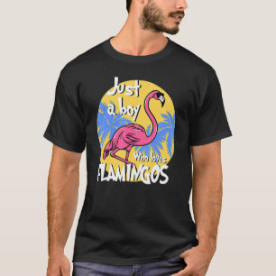 Camiseta Flamingo Solo Un Niño Que Ama El Ave Rosa Flamingo