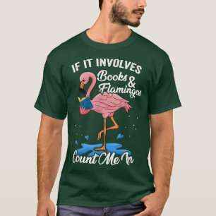 Camiseta Flamingos and Books Lover Count Me in