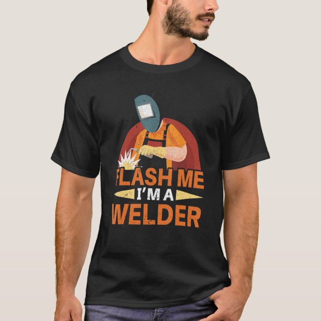Camiseta Flash Me Soy Un Fabricador De Soldadura Steelworke (Anverso)