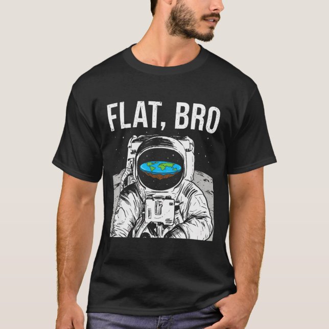 Camiseta Flat Bro, Funny Flat Earth Society Astronaut In Sp (Anverso)