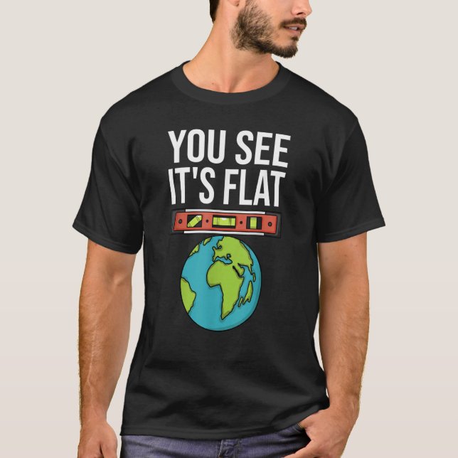 Camiseta Flat Earth Conspiracy You See It's Flat Earther Sp (Anverso)
