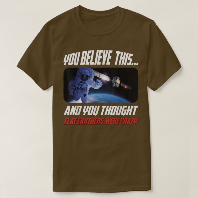Camiseta Flat Earther Design  Astronauts and Satellites in  (Diseño del anverso)