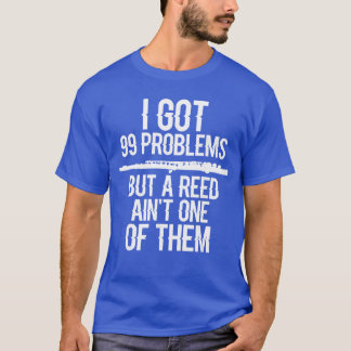 Camiseta Flauta Divertida Tengo 99 Problemas Pero Una Caña
