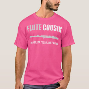 Camiseta Flaute Cousin Shirt Gracioso regalo de banda de ma