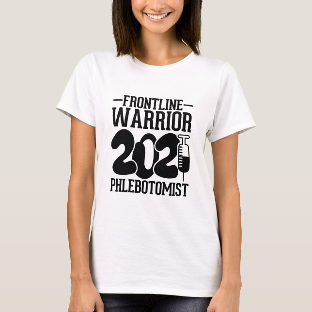 Camiseta Flebotomist de Frontline Warrior , Cita divertida  (Anverso)