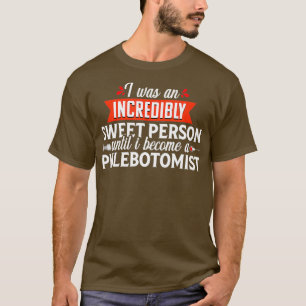 Camiseta Flebotomist Gift Phlebotomy Technician Funny