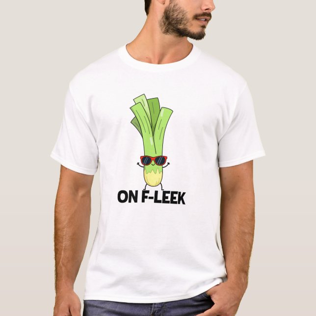 Camiseta Fleek Funny Veggie Leek Pun (Anverso)
