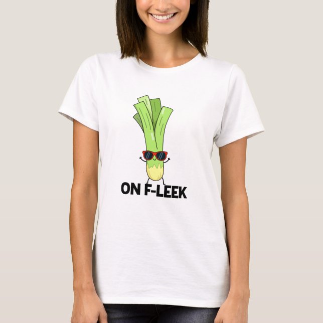 Camiseta Fleek Funny Veggie Leek Pun (Anverso)