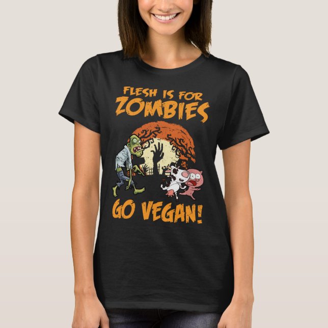 Camiseta Flesh Is For Zombies Go Vegan Funny Halloween Cost (Anverso)