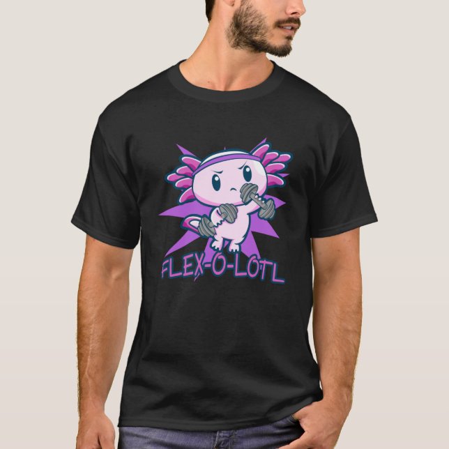 Camiseta Flex O Lotl Cute Axolotl Pun Gym Fitness Workout (Anverso)