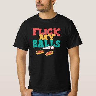 Camiseta Flick My Balls - Funny Pinball