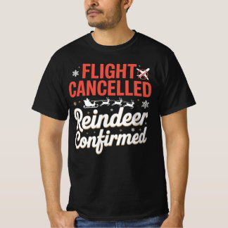 Camiseta Flight Cancelled Reindeer Confirmed Funny Christma
