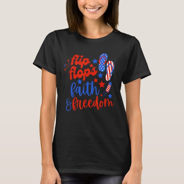 Camiseta Flip Flops Faith And Freedom Fireworks 4th Of July (Anverso)