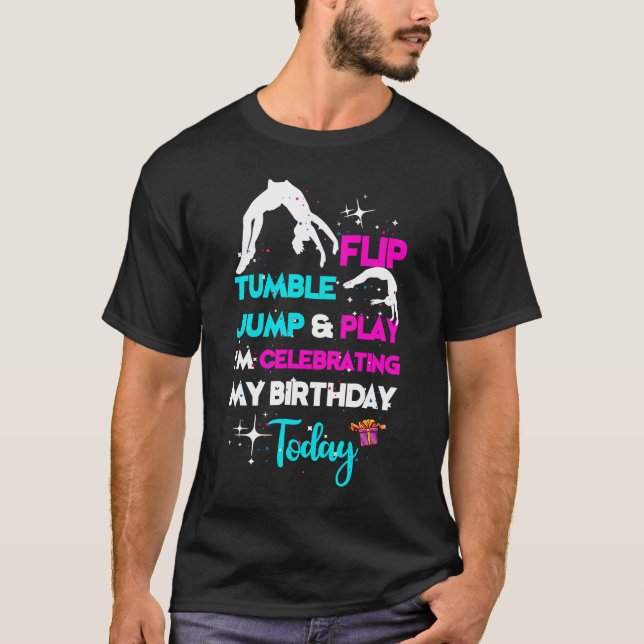 Camiseta Flip Tumble Jump and Play Estoy Celebrando Mi Naci (Anverso)