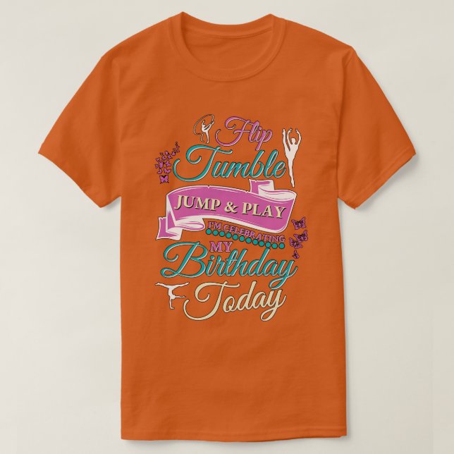 Camiseta Flip Tumble Jump Y Play Gymnastic chica Birday (Diseño del anverso)