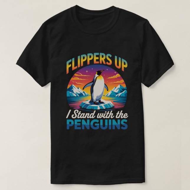 Camiseta Flippers Up I Stand With the Penguins Funny Pengui (Diseño del anverso)