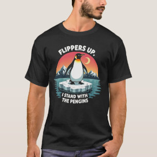 Camiseta Flippers Up I Stand With The Pingüins