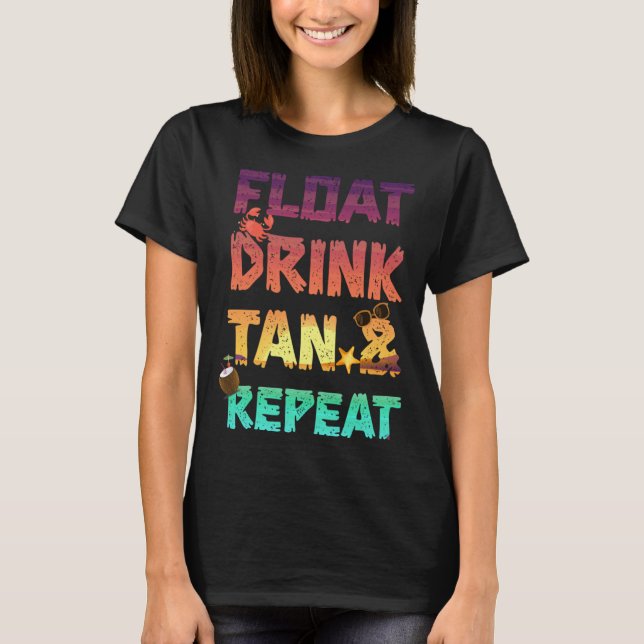 Camiseta Float Drink Tan & Repeat Summer Vacation Beach Poo (Anverso)