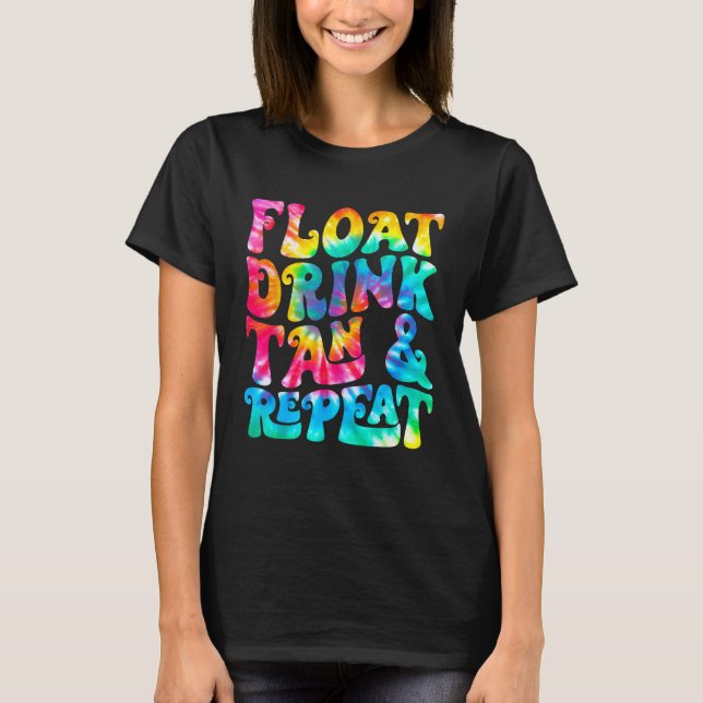 Camiseta Float Drink Tan & Repeat Summer Vacation Beach Swi (Anverso)