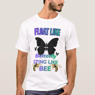 Camiseta Float like a butterfly sting like a bee