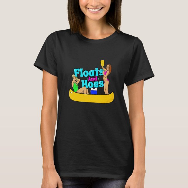 Camiseta Floats and Hoes Canoe River Trip Float Day Lake (Anverso)