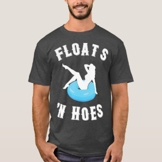 Camiseta Floats And Hoes Funny Float Trip Tubing River