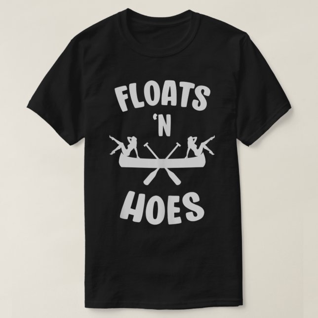 Camiseta Floats N Hoes Funny Trip River Canoe (Diseño del anverso)