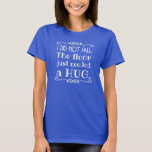 Camiseta Floor Hug Funny<br><div class="desc">Una camiseta graciosa para explicar esas incómodas caídas. Hace un gran regalo.</div>