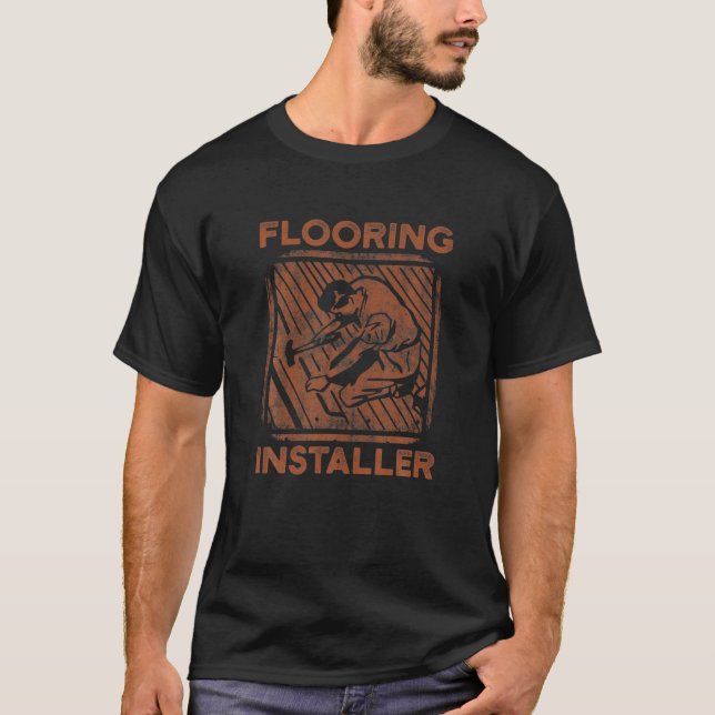 Camiseta Flooring Installer Contractor Protect Floor Instal (Anverso)