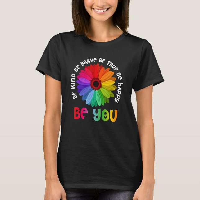 Camiseta Flor Arcoiris Sé Valiente Sé Feliz B (Anverso)