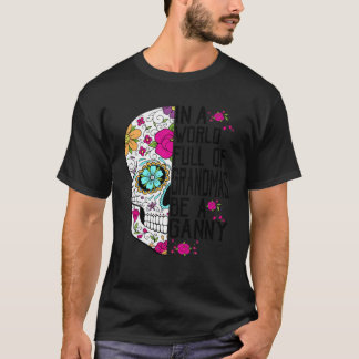 Camiseta Flor De Calavera En Un Mundo Lleno De Abuelitas Se