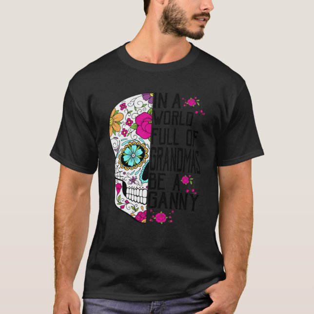 Camiseta Flor De Calavera En Un Mundo Lleno De Abuelitas Se (Anverso)