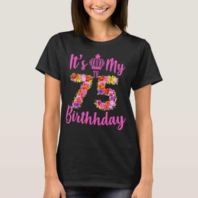 Camiseta Flor de cumpleaños de 75 años es mi cumpleaños núm (Anverso)