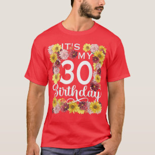 Camiseta Flor de girasol es mi cumpleaños número 30, 30 año