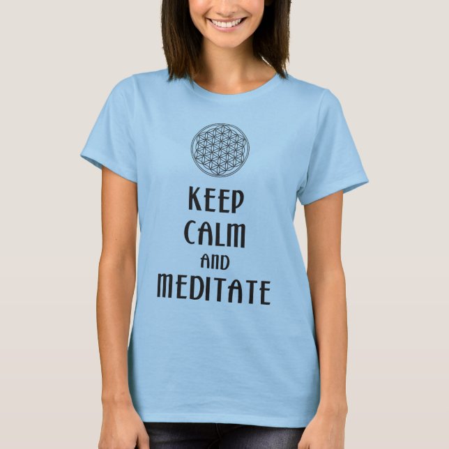 Camiseta Flor de vida - MANTENER CALMA y MEDITATE (Anverso)