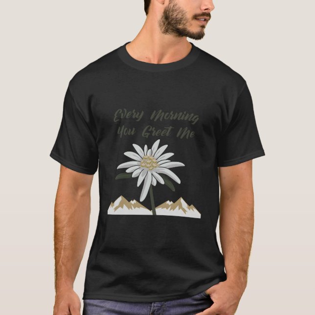 Camiseta Flor Edelweiss Cada Mañana Me Saludas Alpes (Anverso)