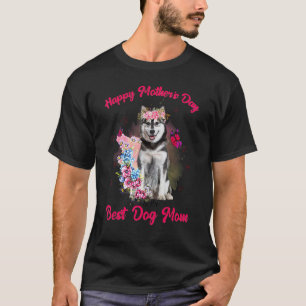 Camiseta Flor Husky Feliz Día de la Madre a la Mejor Mamá P