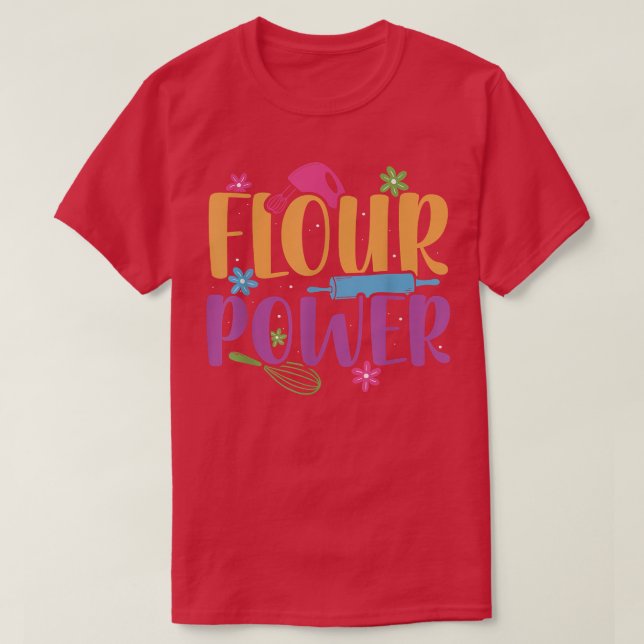 Camiseta Flor Poder Baker Baking Flor pastelería poder de p (Diseño del anverso)