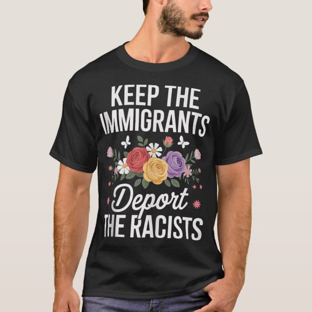 Camiseta Flor Silvestre Mantiene A Los Inmigrantes Deportar (Anverso)