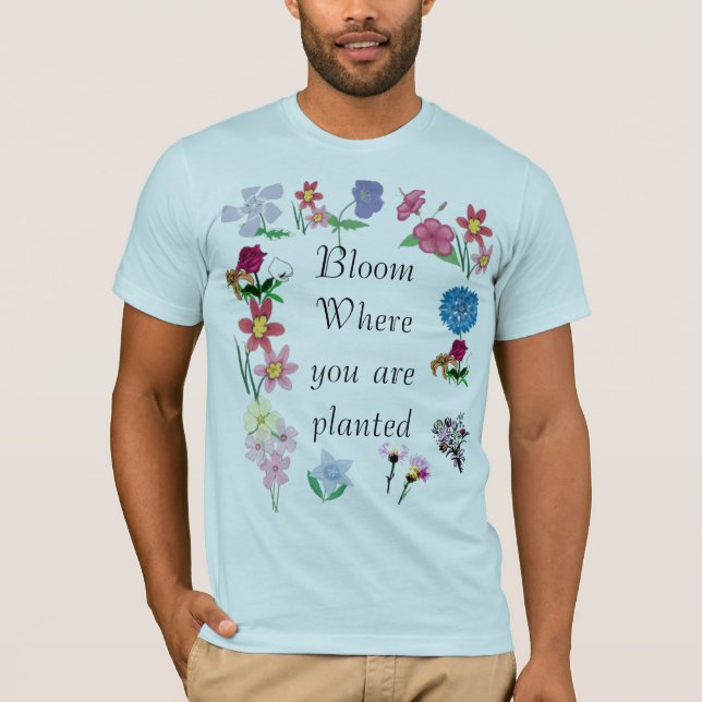 Camiseta Floración donde le plantan (Anverso)