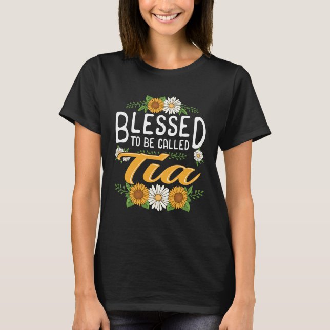 Camiseta Floral Blessed to Be Called Tia Mothers Day Women (Anverso)