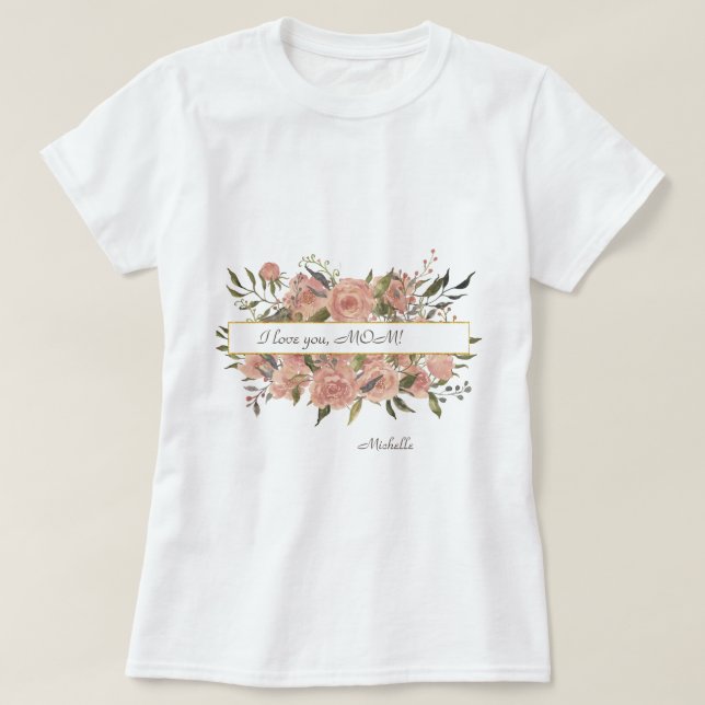 Camiseta Floral bohemia te amo, Día de la Madre de MOM (Diseño del anverso)