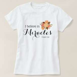 Camiseta Floral Bouquet   Creo en los milagros