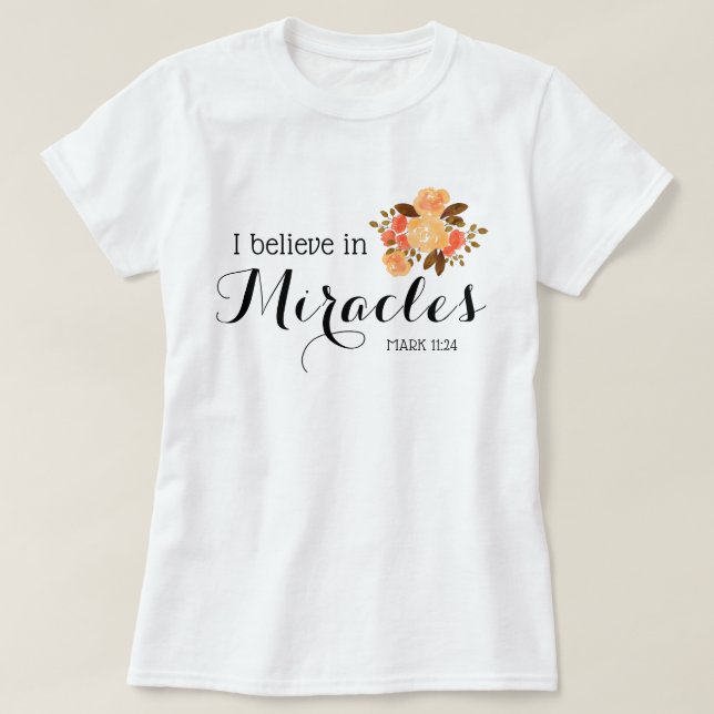 Camiseta Floral Bouquet | Creo en los milagros (Diseño del anverso)