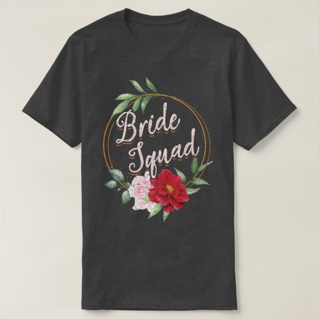 Camiseta Floral Bride Squad Wedding Bridal Shower Flower Br (Diseño del anverso)